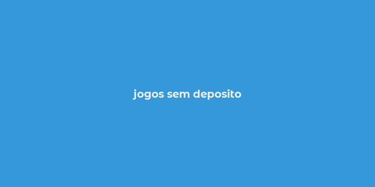 jogos sem deposito