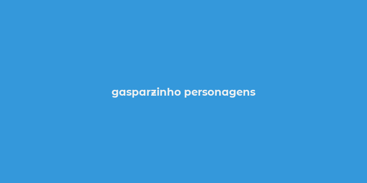 gasparzinho personagens