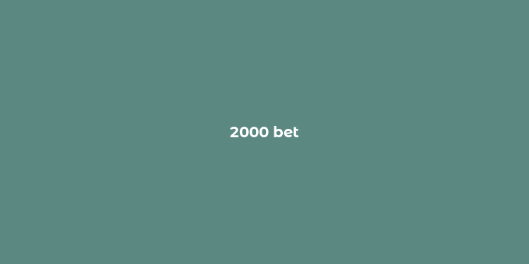 2000 bet