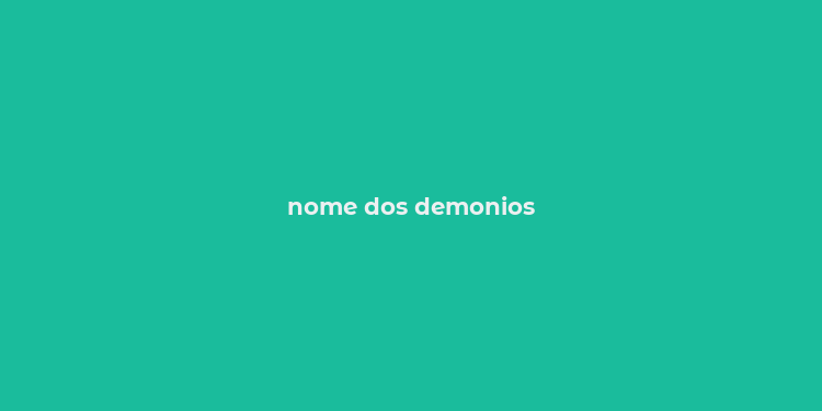 nome dos demonios