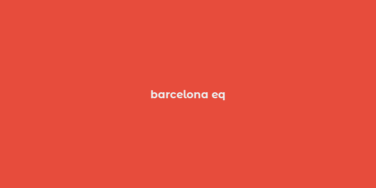 barcelona eq