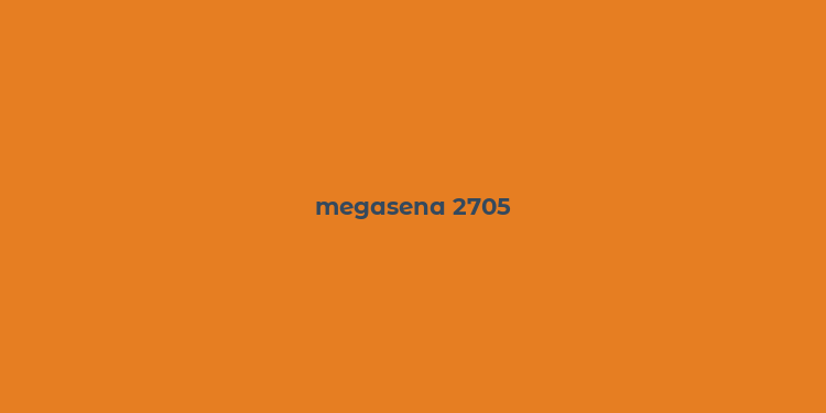 megasena 2705