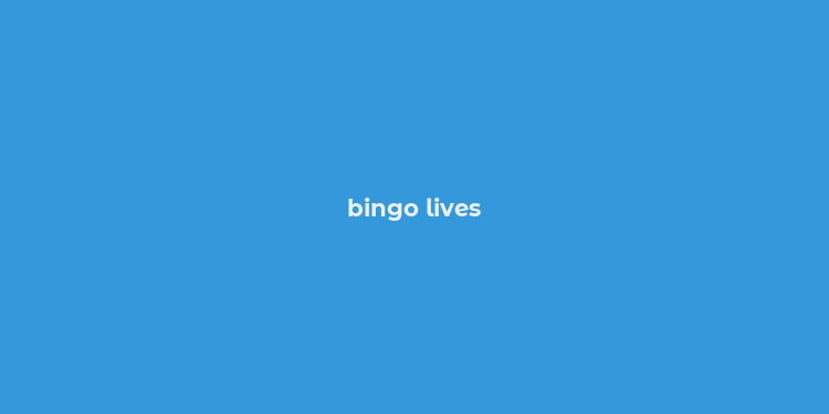 bingo lives