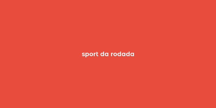 sport da rodada