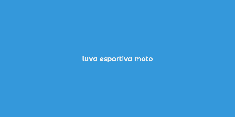 luva esportiva moto