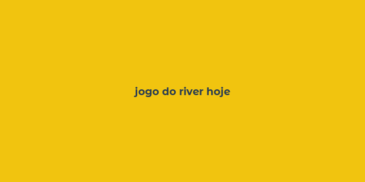 jogo do river hoje