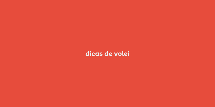 dicas de volei