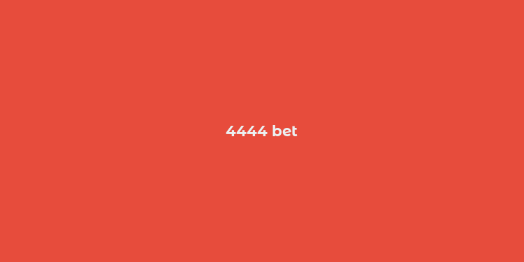 4444 bet