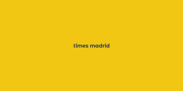 times madrid