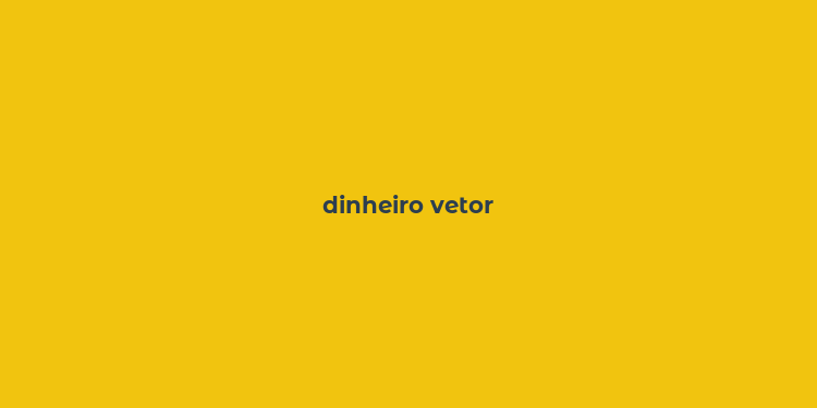 dinheiro vetor