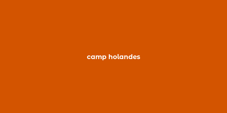 camp holandes