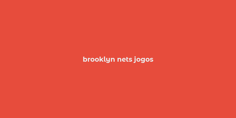 brooklyn nets jogos