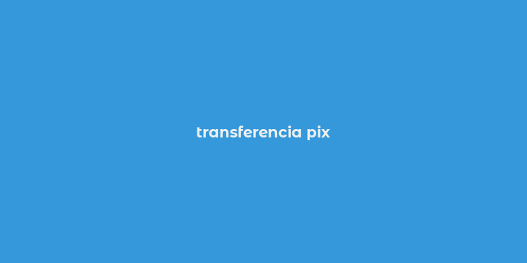 transferencia pix