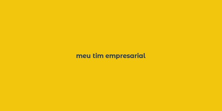 meu tim empresarial