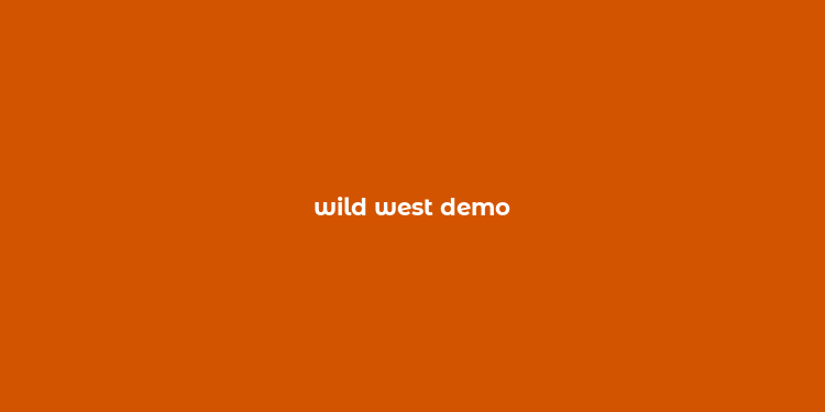 wild west demo