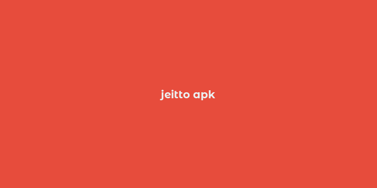 jeitto apk