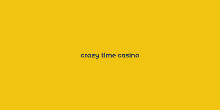 crazy time casino