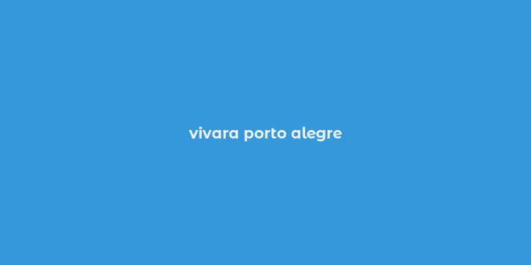 vivara porto alegre