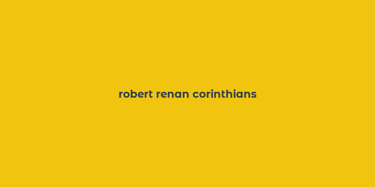 robert renan corinthians