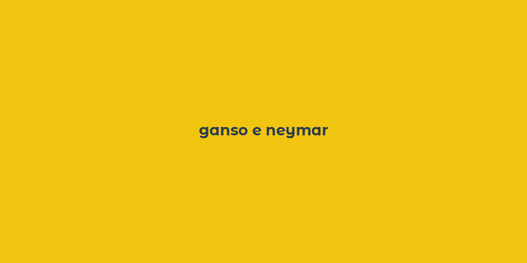 ganso e neymar