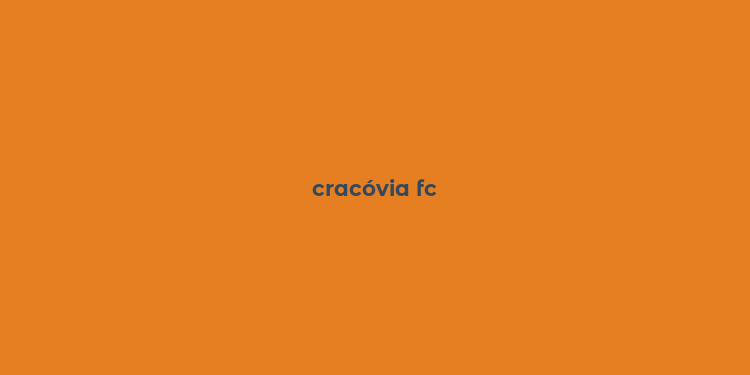 cracóvia fc