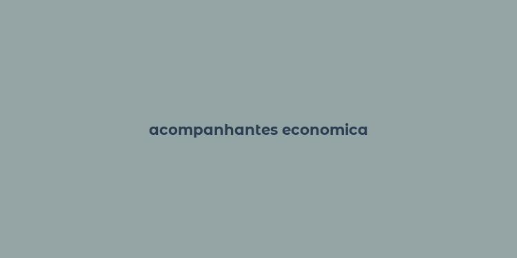 acompanhantes economica