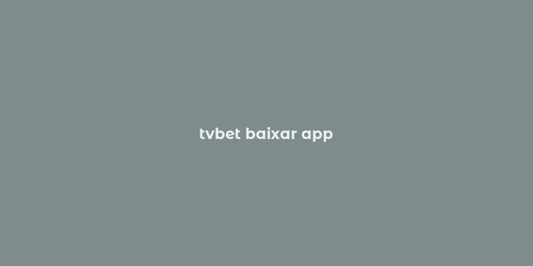 tvbet baixar app