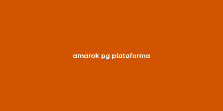 amarok pg plataforma