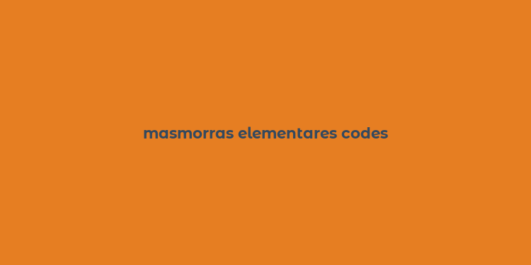 masmorras elementares codes