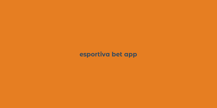 esportiva bet app