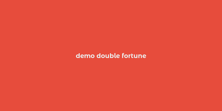 demo double fortune