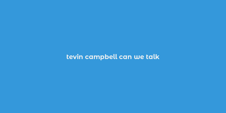 tevin campbell can we talk