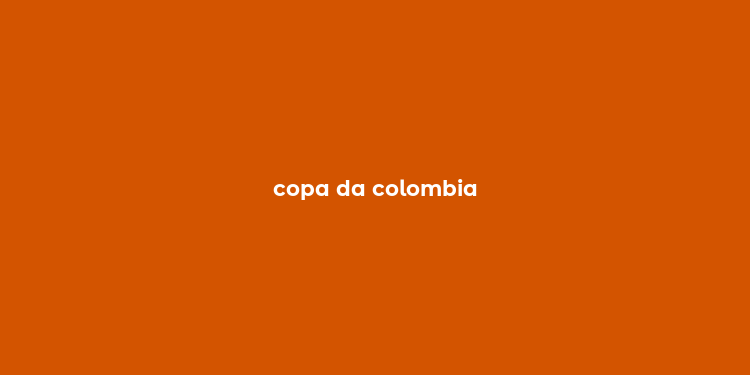 copa da colombia