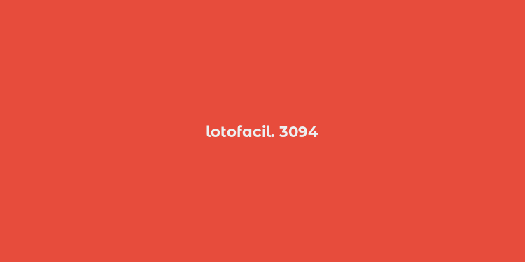 lotofacil. 3094