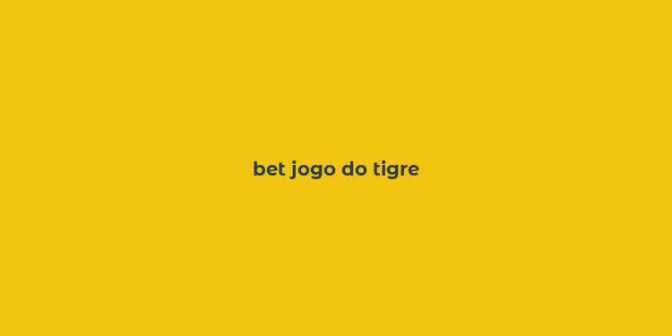 bet jogo do tigre