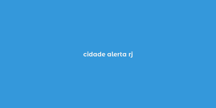 cidade alerta rj