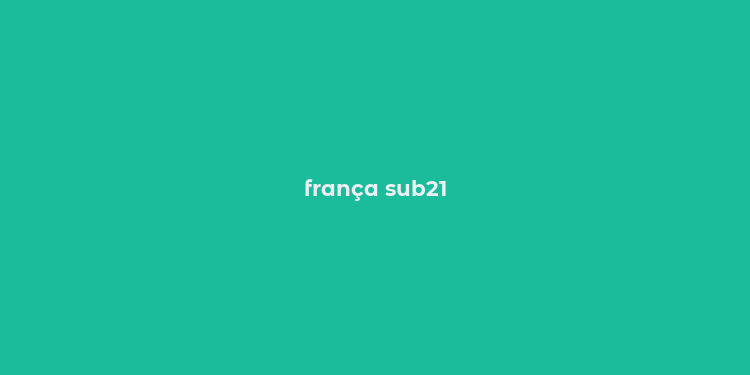 frança sub21