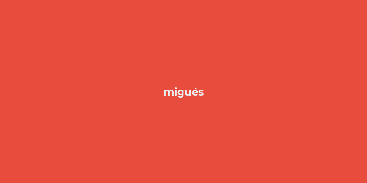 migués