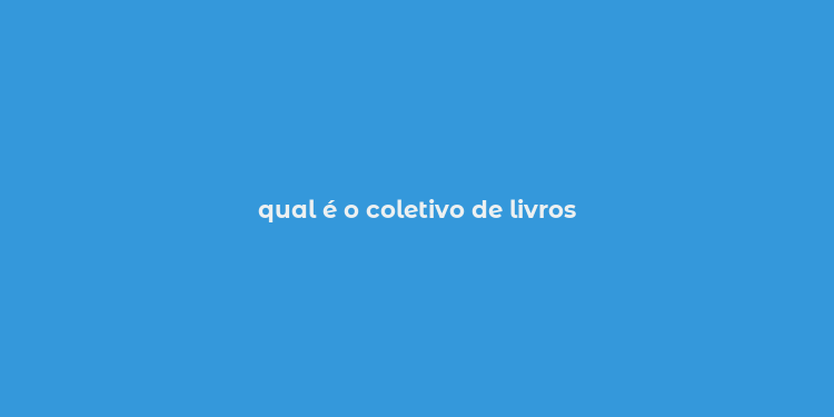 qual é o coletivo de livros