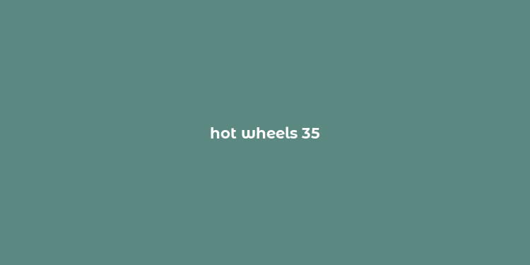 hot wheels 35