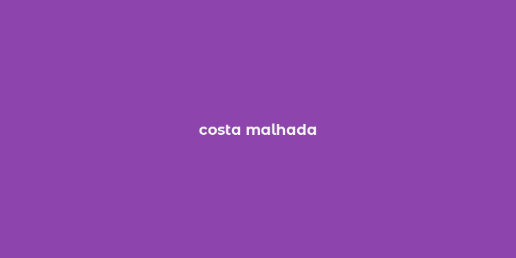 costa malhada