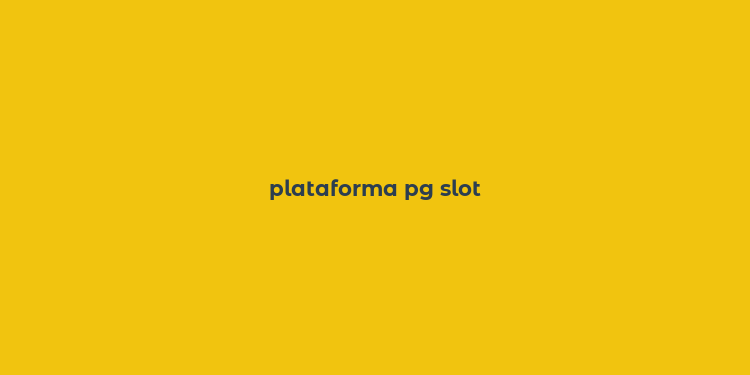 plataforma pg slot