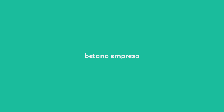 betano empresa