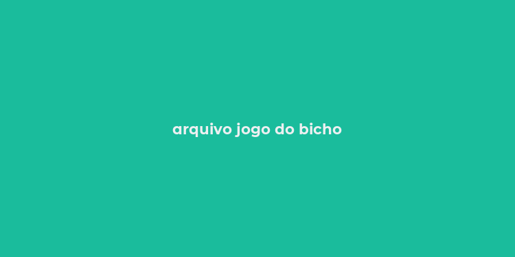 arquivo jogo do bicho