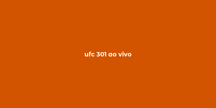 ufc 301 ao vivo