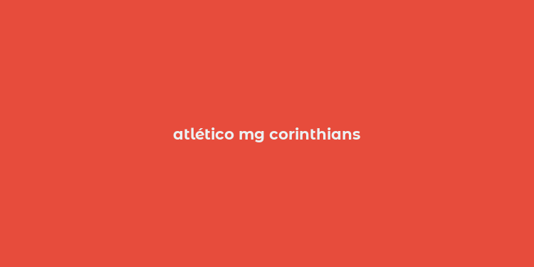 atlético mg corinthians