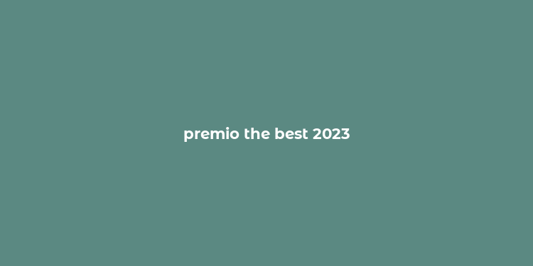 premio the best 2023