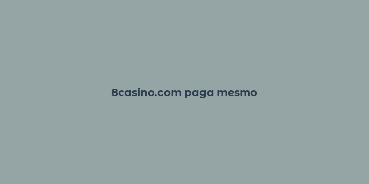 8casino.com paga mesmo