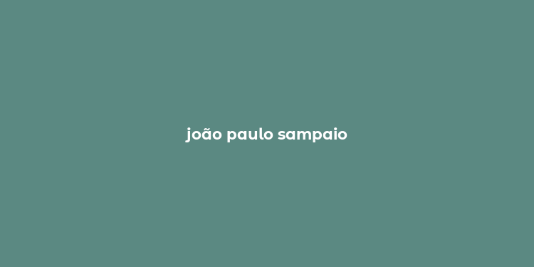 joão paulo sampaio