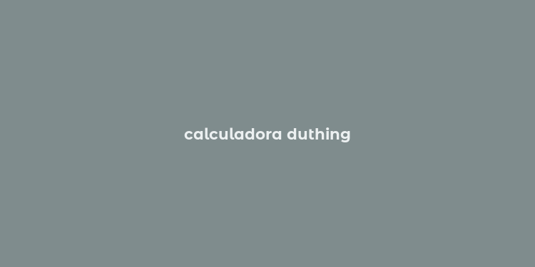 calculadora duthing